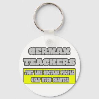 German Teachers...Much Smarter Keychain