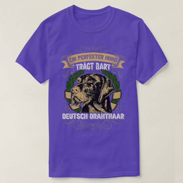 German wire hair the perfect dog wears beard dog h T-Shirt (Design Front)