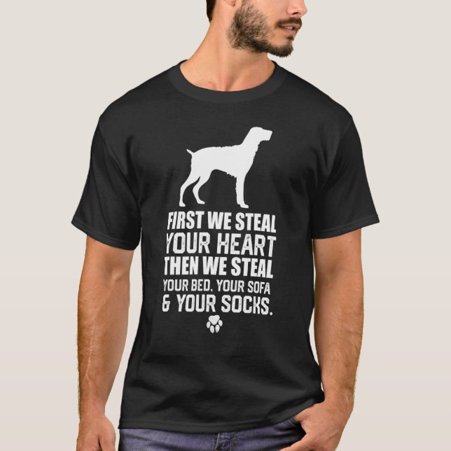 German Wirehaired Pointer Steal Your Heart Steal Y T-Shirt (Front)
