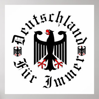 Germany/Deutschland Forever/black eagle/iron cross Poster