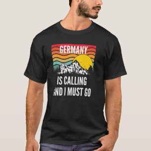 Germany Is Calling And I Must Go Wavy Sunset T-Shirt