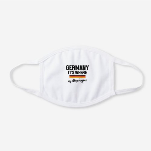 Germany Its Where Story Begins White Cotton Face Mask