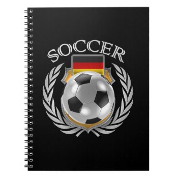 Germany Soccer 2016 Fan Gear Notebook by casi_reisi at Zazzle
