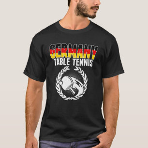 Germany Table Tennis  German Ping Pong Team Suppor T-Shirt