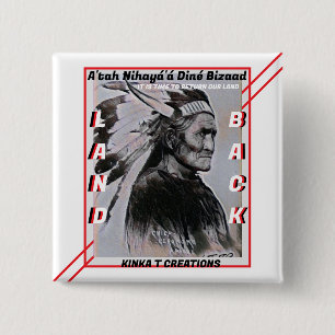 Geronimo - A'tah Nihayá'á Diné Bizaad - Land Back Button