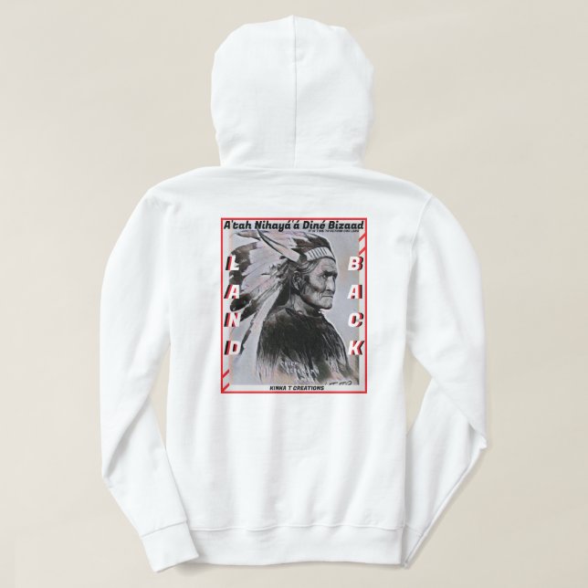 Geronimo - A'tah Nihayá'á Diné Bizaad - Land Back Hoodie (Design Back)