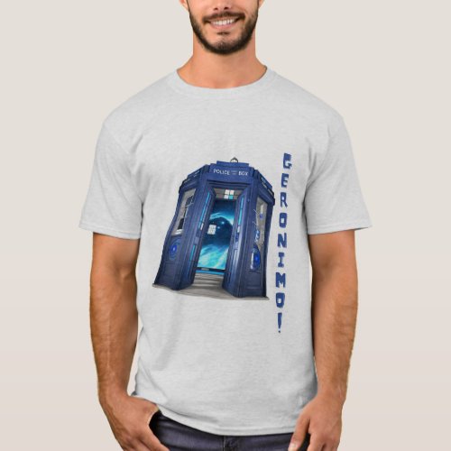 Geronimo Tardis Doctor Who  T_Shirt