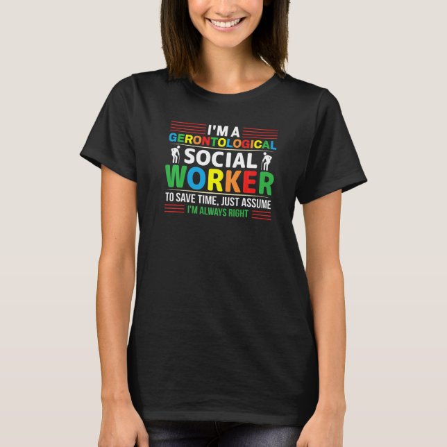 Gerontological Social Worker Occupation Gerontolog T-Shirt (Front)
