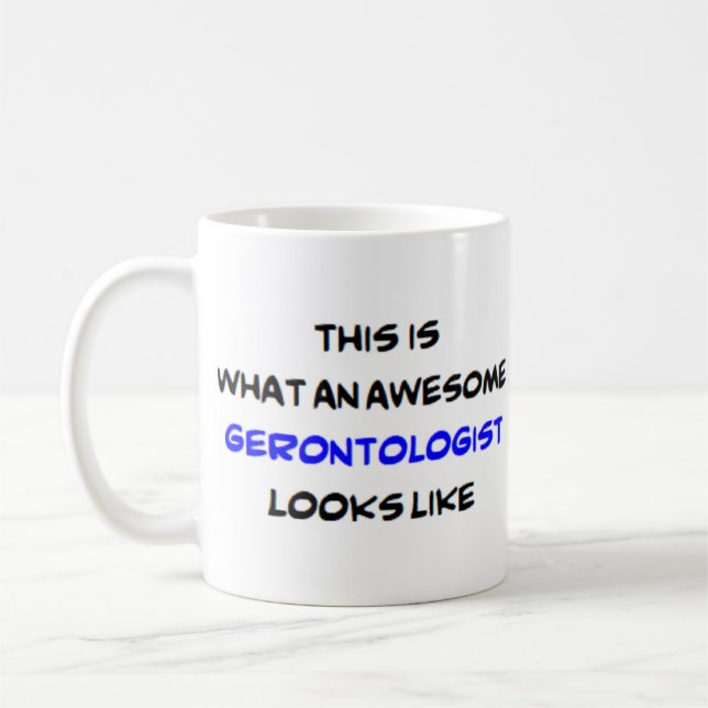 gerontologist, awesome coffee mug (Left)