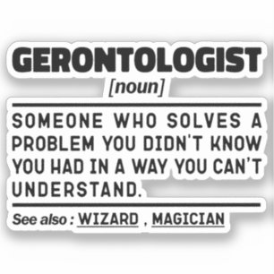 Gerontologist Noun Gerontology Professional Worker Sticker