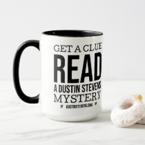 Get A Clue, Read a Dustin Stevens Mystery Mug