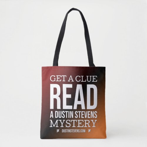 Get A Clue Read a Dustin Stevens Mystery Tote Bag