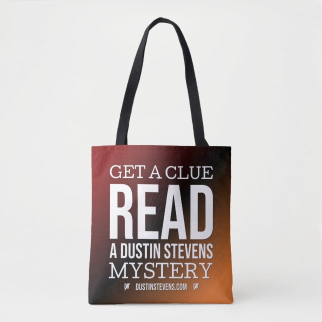 Get A Clue, Read a Dustin Stevens Mystery Tote Bag (Front)