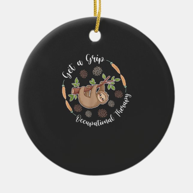 Get A Grip Occupational Therapy Sloth Lover Pediat Ceramic Ornament (Front)