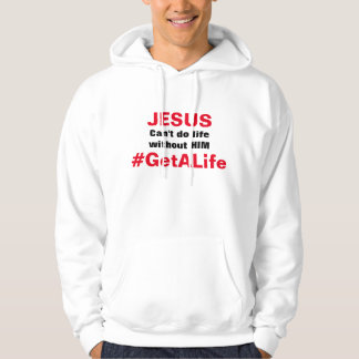 Get a life hoodie
