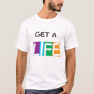 Get a Life tee, the game of life T-Shirt