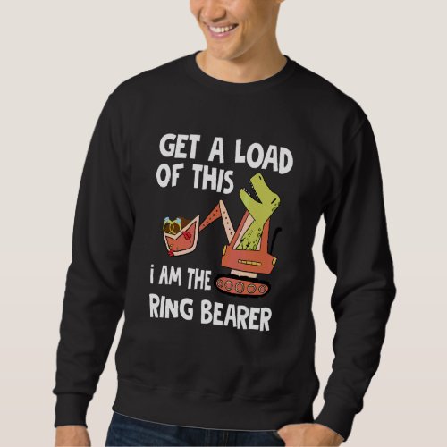 Get A Load Of This I'm The Ring Bearer Wedding  Tr Sweatshirt
