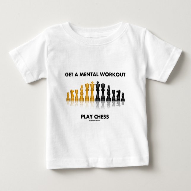 Get A Mental Workout Play Chess (Reflective Chess) Baby T-Shirt (Front)