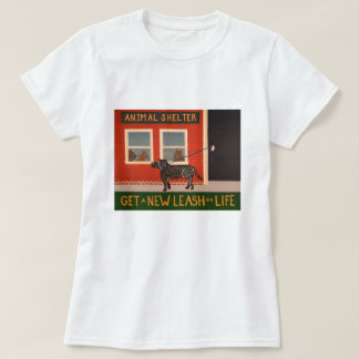 Get a New Leash on Life T-Shirt