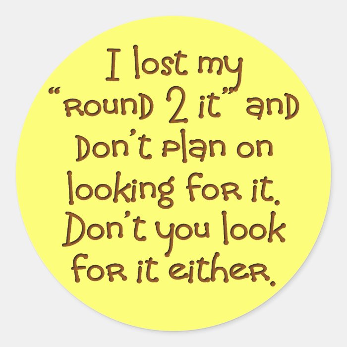 Get a round 2 it for southern humor sticker