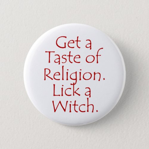 Get a Taste of Religion Button