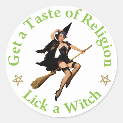 Get a Taste of Religion _ Lick a Witch Classic Round Sticker
