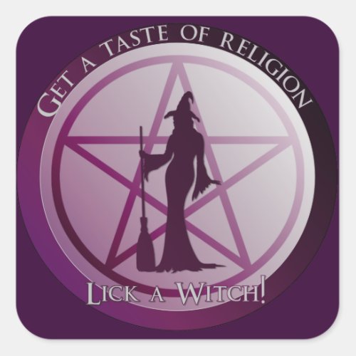 Get a taste of religion Lick a Witch Square Sticker