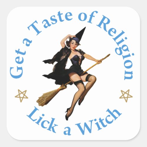 Get a Taste of Religion _ Lick a Witch Square Sticker