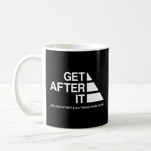 Get After It And Stay After It  Tran Chiro  Coffee Mug
