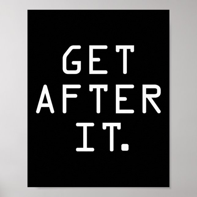 Get After It Shirt Motivational Discipline Workout Poster (Front)