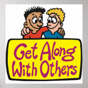 Get Along With Others Friends Kindness and Unity Poster