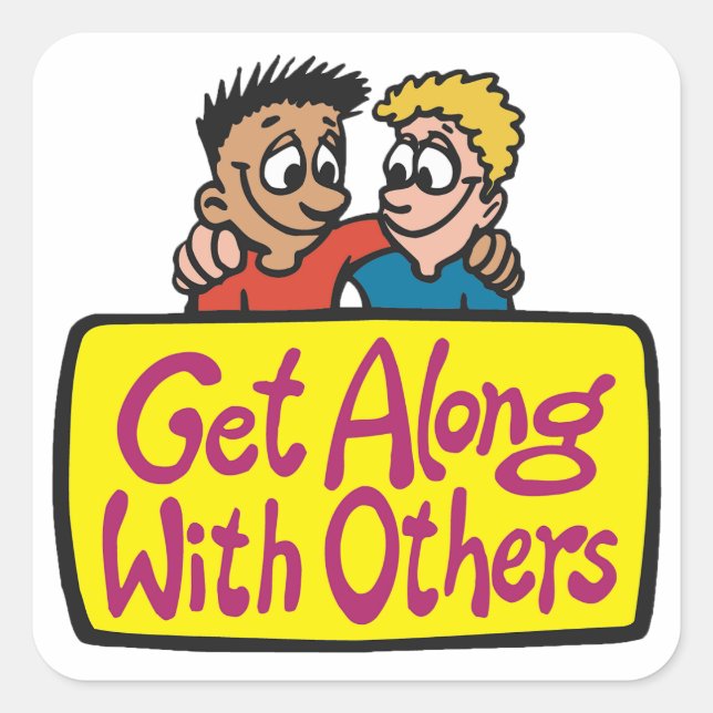 Get Along With Others Friends Kindness and Unity Square Sticker (Front)