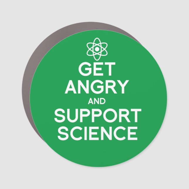Get angry and support science car magnet (Front)