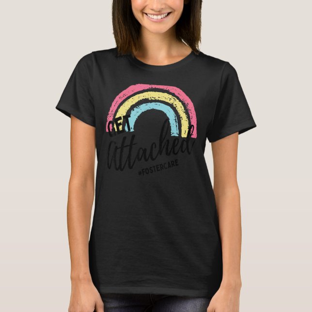 Get Attached Foster Care Appreciation For Foster M T-Shirt (Front)