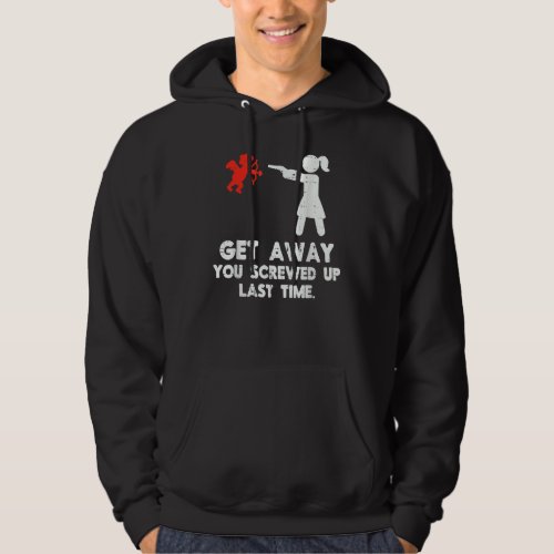Get Away Cupid Girl Funny Anti Valentines Day Wome Hoodie
