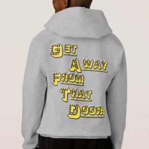 Get Away From That Door! Hoodie