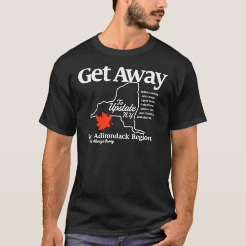 Get Away Upstate New York Essential T_Shirt