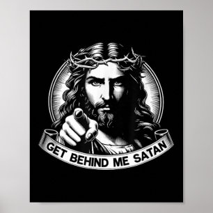 Get Behind Me Satan God Save America Jesus Meme Poster
