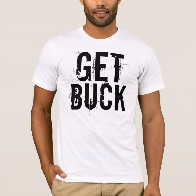 Get Buck T-Shirt (Front)