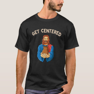 Get centered potteries potter wheel pottery funny_ T-Shirt