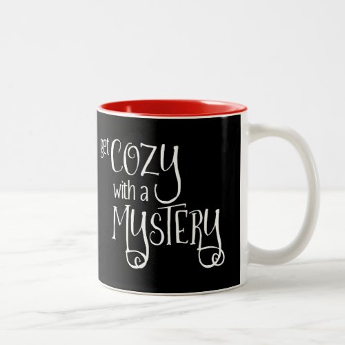 Get Cozy with a Mystery white Two_Tone Coffee Mug