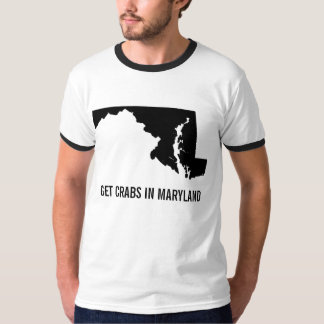 GET CRABS IN MARYLAND T-Shirt