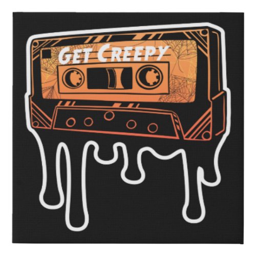 Get Creepy Cassette Dripping Tape Halloween Music Faux Canvas Print