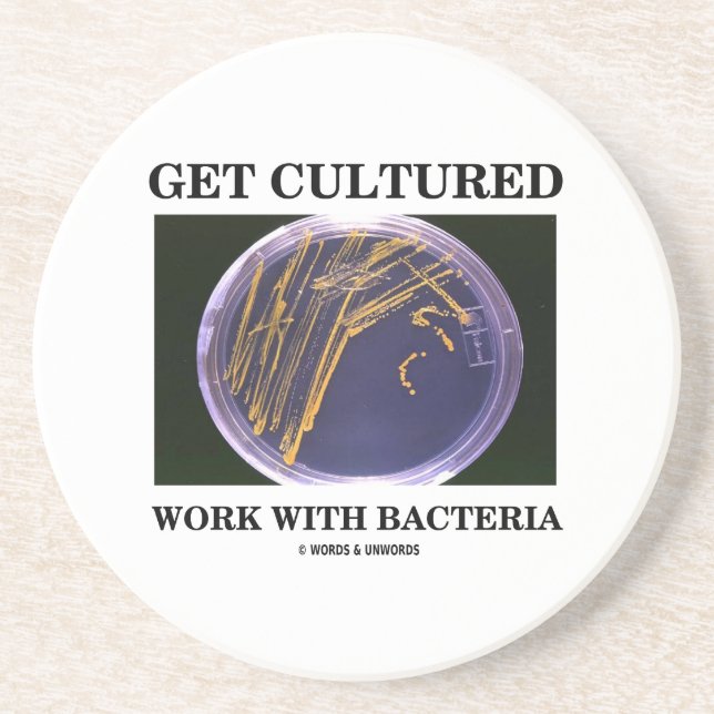 Get Cultured Work With Bacteria (Agar Plate) Drink Coaster (Front)