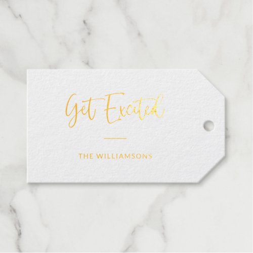 Get Excited  Minimalist Calligraphy Custom Gold Foil Gift Tags