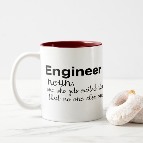 get excited noone cares engineer joke humor funny Two_Tone coffee mug
