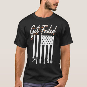 Get Faded  Barber 1 T-Shirt
