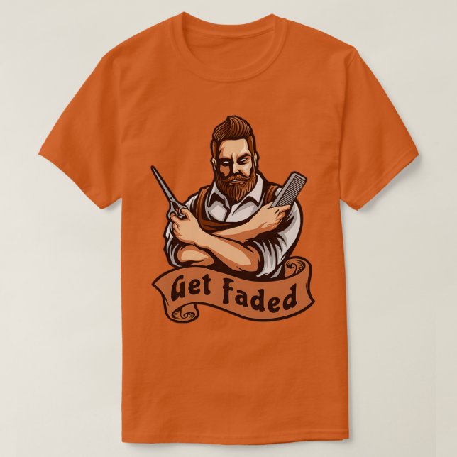 Get Faded Barber with Comb Scissors and Attitude B T-Shirt (Design Front)