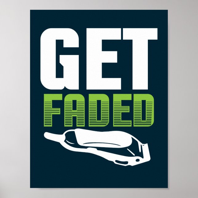 Get Faded Barbers Quote Novelty Gift Poster (Front)