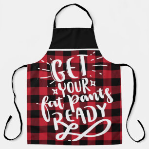 Get Fat Pants Ready Red Black Tartan Funny Apron